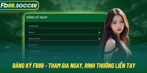 Đăng Ký FB88 - Tham Gia Ngay, Rinh Thưởng Liền Tay