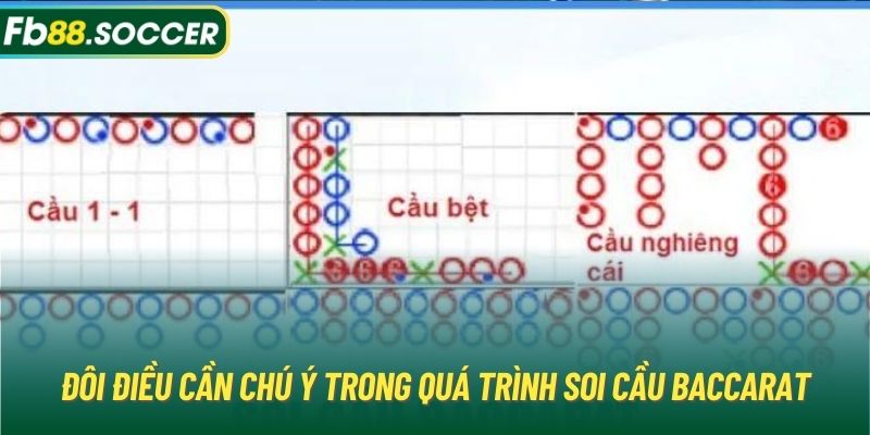 Đôi điều cần chú ý trong quá trình soi cầu Baccarat