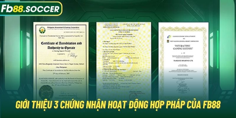 Giới thiệu 3 chứng nhận hoạt động hợp pháp của FB88