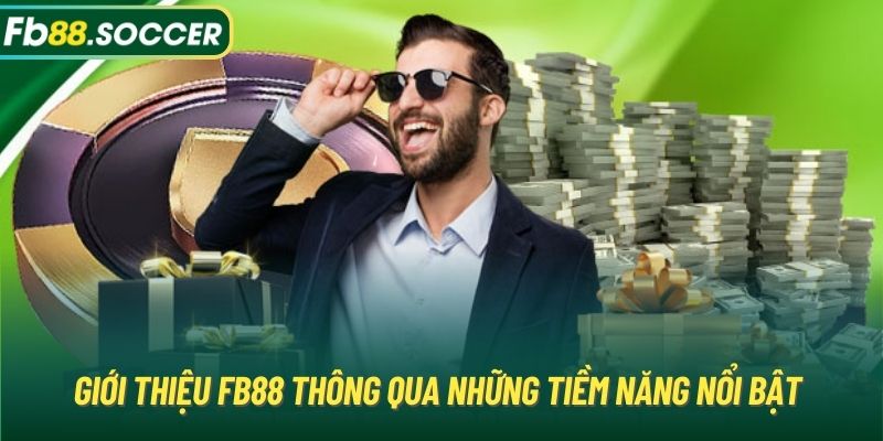 Giới thiệu FB88 thông qua những tiềm năng nổi bật 