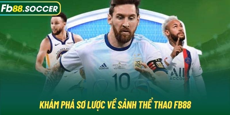 Khám phá sơ lược về sảnh thể thao FB88