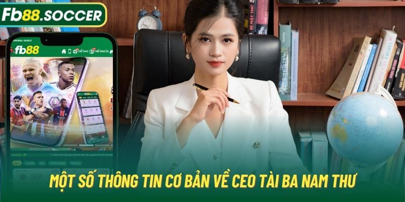 Một số thông tin cơ bản về CEO tài ba Nam Thư