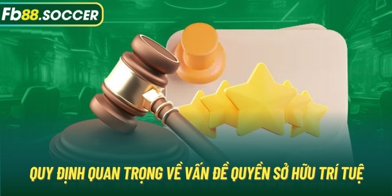 Quy định quan trọng về vấn đề quyền sở hữu trí tuệ