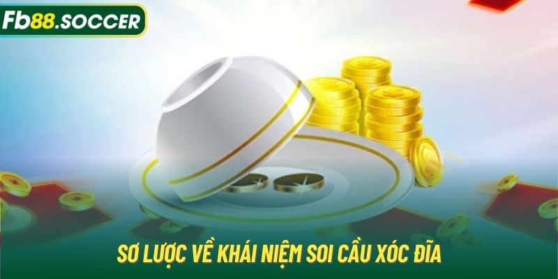 Sơ lược về khái niệm soi cầu Xóc Đĩa