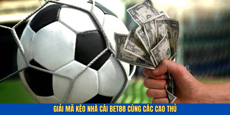 Giải mã kèo nhà cái